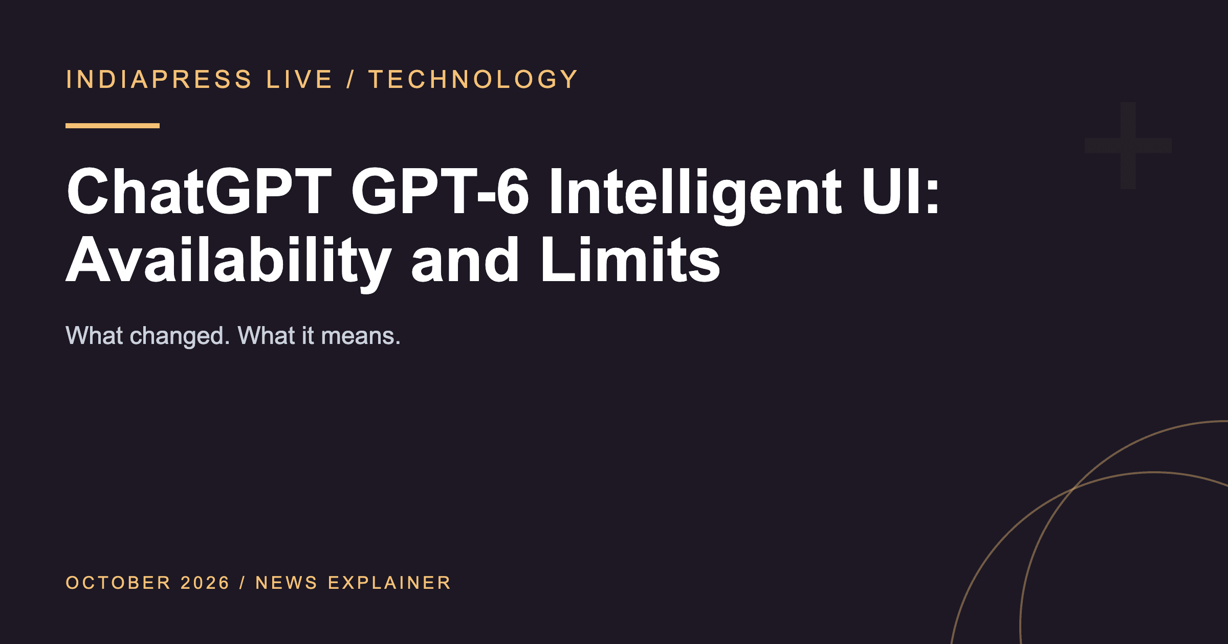 ChatGPT GPT-6 Intelligent UI: Rollout and Practical Limits
